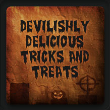 Devilishly Delicious Tricks And Treats